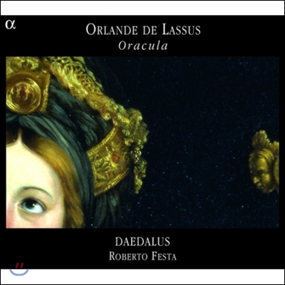 Daedalus 오를란도 디 라수스: 오라큘라 - 시빌의 예언 외 (Orlande de Lassus: Oracula)
