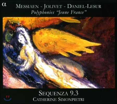 Sequenza 9.3 &#39;젊은 프랑스&#39; 무반주 합창 작품집 - 메시앙 / 졸리베 외 (Polyphonies &#39;Jeune France&#39; - Messiaen / Jolivet / Daniel-Lesur)