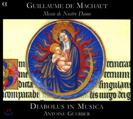 Diabolus In Musica 기욤 드 마쇼: 노트르담 미사 (Guillaume de Machaut: Messe de Nostre Dame)