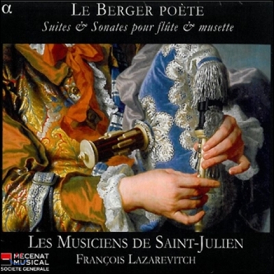 Les Musiciens de Saint-Julien 양치기 시인 - 플루트와 뮈제트를 위한 바로크 소나타와 모음곡 (Le Berger Poete - Suites and Sonates pour Flute and Musette)