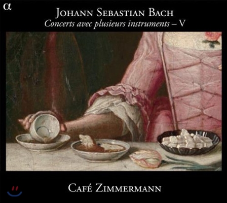 Cafe Zimmermann 바흐: 협주곡 5집 (Bach: Concertos for Several Instruments, Vol. 5)