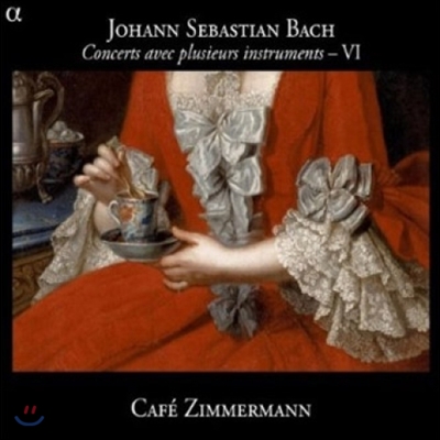Cafe Zimmermann 바흐: 협주곡 6집 (Bach: Concertos for Several Instruments, Vol. 6)