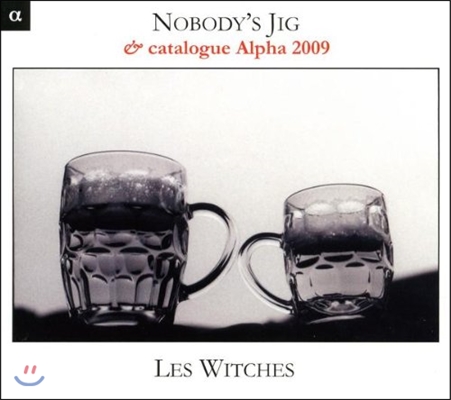 Les Witches 영국의 기악용 무곡 (Nobody's Jig - 17th-Century Dances from The British Isles)