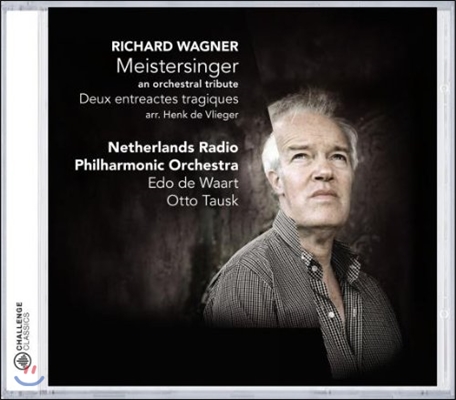 Edo De Waart 바그너: 마이스터징거 오케스트럴 (Wagner: Meistersinger - an Orchestral Tribute)
