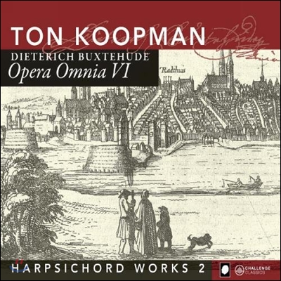 Ton Koopman 북스테후데 전집 6 - 하프시코드 작품집 2 (Buxtehude: Opera Omnia VI - Harpsichord Works 2)