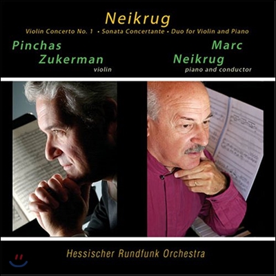 Marc Neikrug / Pinchas Zukerman 네이쿠르: 바이올린 협주곡 1번, 바이올린과 피아노 이중주 (Neikrug: Violin Concerto No.1, Violin & Piano Duo)