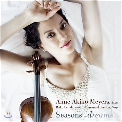 Anne Akiko Meyers 앤 아키코 메이어즈가 연주하는 유명 작품 모음집 (Seasons… Dreams…)