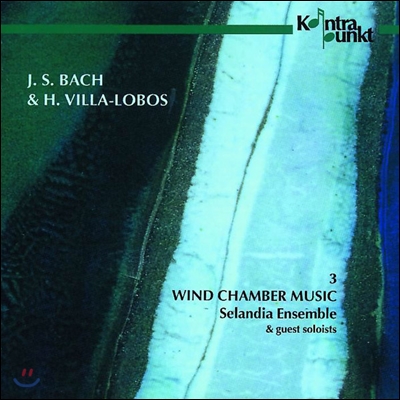 Selandia Ensemble 목관 실내악 작품 3 - 바흐 / 빌라-로보스 (Wind Chamber Music Vol.3 - Bach / Villa-Lobos)