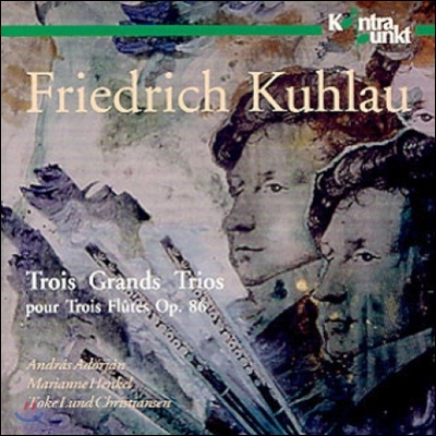 Toke Lund Christiansen 쿨라우: 그랜드 트리오 Op.86 Nos. 1-3 (Kuhlau: Trois Grands Trio pour Trois Flutes Op.86)