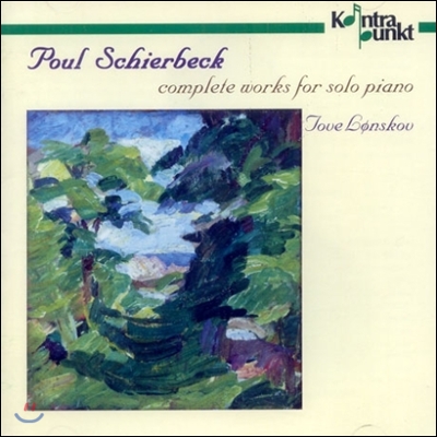Tove Lonskov 쉐르벡: 피아노 솔로 작품 전집 (Schierbeck: Complete Works for Solo Piano)
