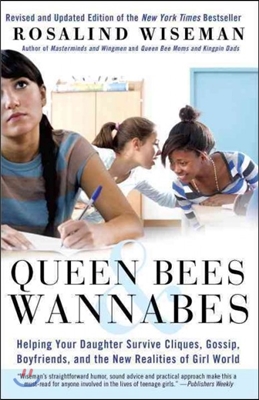 Queen Bees and Wannabes, 3rd Edition: Helping Your Daughter Survive Cliques, Gossip, Boys, and the New Realities of Girl World