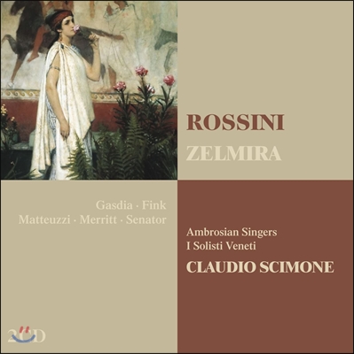 Claudio Scimone 로시니: 젤미라 (Rossini: Zelmira)