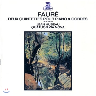 Jean Hubeau / Quatuor Via Nova 포레: 피아노 오중주 (Faure:  Piano Quintets No.1 Op.89, No.2 Op.115)