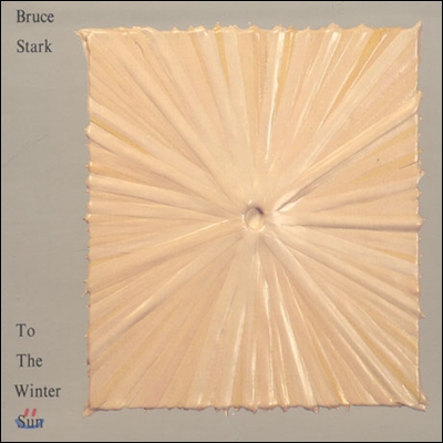 Bruce Stark (브루스 스타크) - To the Winter Sun 