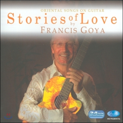 Francis Goya 사랑 이야기 (Stories of Love - Oriental Songs on Guitar)