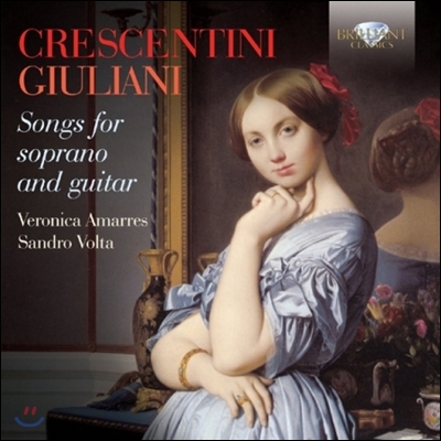 Veronica Amarres 크레센티니 / 줄리아니: 기타와 소프라노를 위한 가곡집 (Crescentini / Giuliani: Songs for Soprano and Guitar)