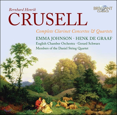 Emma Johnson / Henk de Graaf 크루셀: 클라리넷 협주곡과 사중주 전곡 (Crusell: Complete Clarinet Concertos, Quartets)