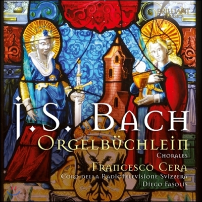 Francesco Cera 바흐: 오르간 소곡집, 합창 작품집 (Bach: Orgelbuechlein, Chorales)