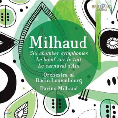 Darius Milhaud 미요: 여섯 개의 실내 교향곡, 지붕 위의 소 외 (Milhaud: Six Chamber Symphonies, Le Boeuf sur le Toit)