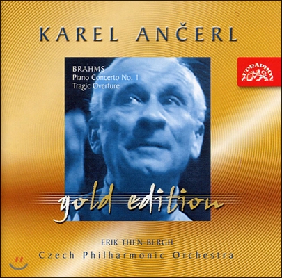 Karel Ancerl, Erik Then-Bergh 브람스: 피아노 협주곡 1번, 비극적 서곡 (Concerto No.1 in D minor, Tragic Overture Op.81)