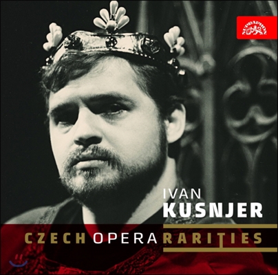 Ivan Kusjner 체코 오페라의 아리아 (Czech Opera Rarities)