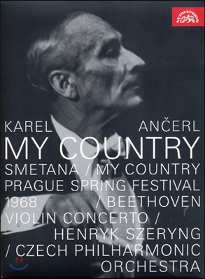 Karel Ancerl 베토벤: 바이올린 협주곡 D장조 / 스메타나: 나의 조국 (Beethoven: Violin Concerto in D major / Smetana: Ma Vlast)