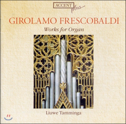 Liuwe Tamminga 프레스코발디: 오르간 작품집 (Girolamo Frescobaldi: Works For Organ)