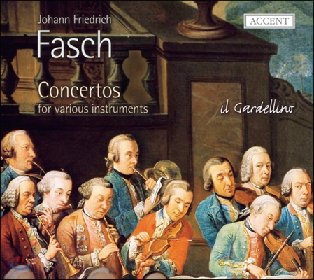 Il Gardellino 파슈: 다양한 악기를 위한 협주곡집 (Fasch: Concertos for various instruments)