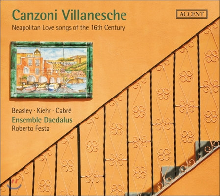 Roberto Festa 16세기의 나폴리 사랑 노래들 (Canzoni Villanesche - Neapolitan Love Songs of the 16th Century)