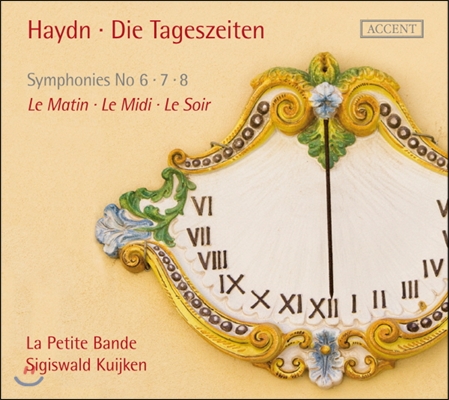 Sigiswald Kuijken 하이든: 교향곡 6번'아침', 7번'낮', 8번'저녁' (Symphony No.6 'Le Matin', No.7 'Le Midi', No.8 'Le Soir')