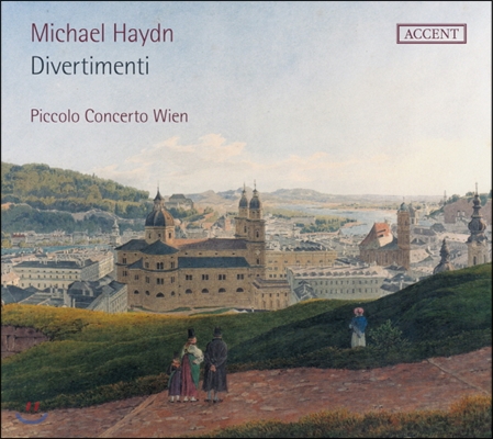 Piccolo Concerto Wien 미하엘 하이든: 디베르티멘토 작품집 (Michael Haydn: Divertimenti)