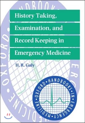 History Taking, Examination, and Record Keeping in Emergency Medicine