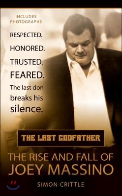 The Last Godfather: The Rise and Fall of Joey Massino