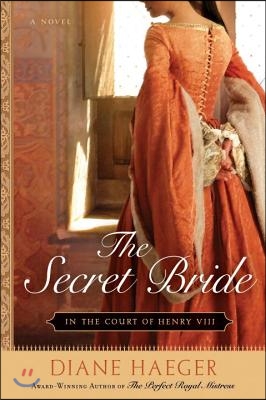 The Secret Bride: In The Court of Henry VIII