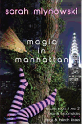 Magic in Manhattan: Bras &amp; Broomsticks and Frogs &amp; French Kisses