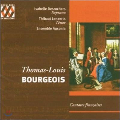 Ensemble Ausonia 프랑스 칸타타 - 토마-루이 부르주아: '아리안느', '충직한 양치기' 외 (Cantatas Francaises - Thoas-Louis Bourgeois: 'Ariane', 'Berger Fidele')