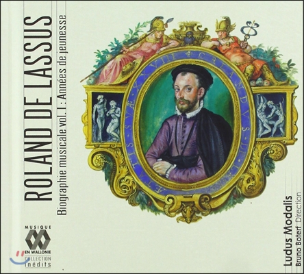 Ludus Modalis 롤랑드 드 라수스: 음악 연대기 1집 - 젊은 시절 (Roland de Lassus: Biographie Musicale Vol.1 - Annees de Jeunesse)