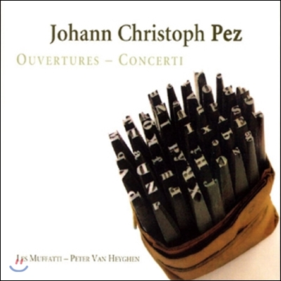 Les Muffatti 요한 크리스토프 페츠: 서곡, 협주곡 (Johann Christoph Pez: Ouvertures, Concerti)