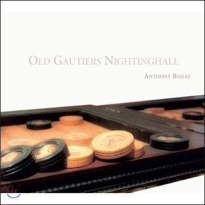 Anthony Bailes 영국과 프랑스 바로크 초기 류트 음악 (Old Gautiers Nightinghall - French and English Lute Music)