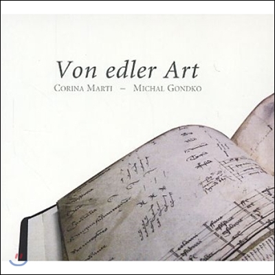 Corina Marti 고결함으로 - 15세기 독일의 건반과 류트를 위한 음악 (Von edler Art - 15th Century German Music for Keyboard and Plucked Stringed Instruments)