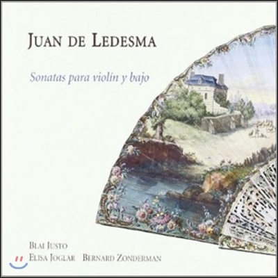 Blai Justo 후안 드 레데스마 - 바이올린과 베이스 위한 소나타 (Juan de Ledesma: Sonatas para Violin y Bajo)