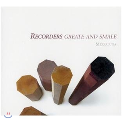Mezzaluna 16세기경 영국 궁정의 리코더 음악 (Recorders, Greate And Smale)