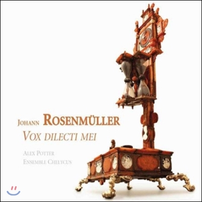 Ensemble Chelycus 요한 로젠뮐러: 솔로 모테트와 소나타 (Vox Dilecti Mei - Rosenmuller: Solo Motets, Sonatas)