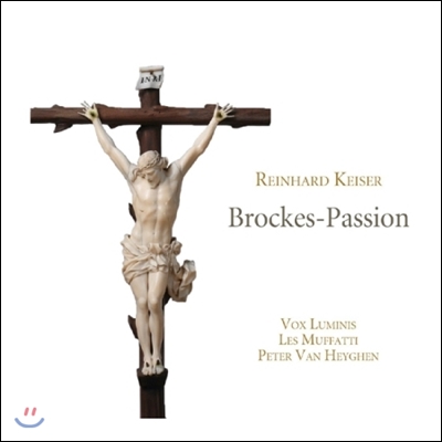 Les Muffatti 카이저: 브루케스 수난곡 (Reinhard Keiser: Brockes-Passion)