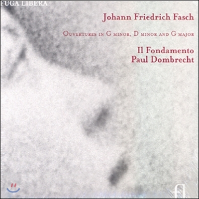 Il Fondamento 파슈: 오보에, 바순, 현을 위한 모음곡집 (Johann Friedrich Fasch: Overtures in G minor, D minor and G Major)