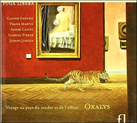 Oxalys 부드럽고도 두려운 나라로 떠나는 여행 - 드뷔시 / 마르탱 / 카플레 (Voyage au Pays du Tendre et de l&#39;Effroi - Debussy / Martin / Caplet)