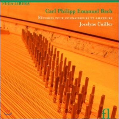 Jocelyne Cuiller C.P.E. 바흐: 전문가와 애호가를 위한 몽상 - 클라비코드 작품집 (C.P.E. Bach: Reveries pour Connaisseurs et Amateurs)