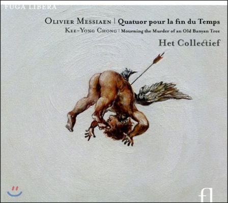 Het Collectief 메시앙: 시간의 종말을 위한 사중주 (Messiaen: Quatuor pour la Fin du Temps)