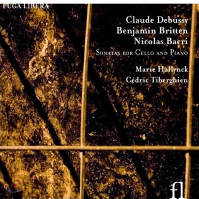 Marie Hallynck 드뷔시 / 브리튼 / 바크리: 첼로와 피아노를 위한 소나타 (Debussy / Britten / Bacri: Cello Sonatas)