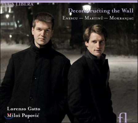 Lorenzo Gatto 이념의 벽을 허물다 - 에네스쿠 / 마르티누: 바이올린 작품집 (Deconstruction the Wall - Enescu / Martinu: Violin Works)